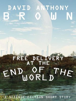 cover image of Free Delivery at the End of the World